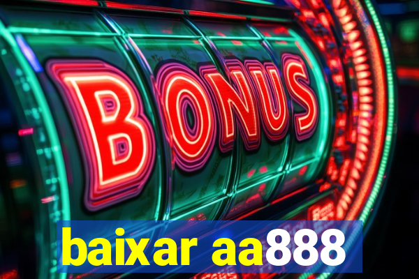 baixar aa888